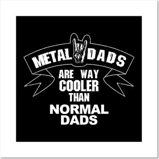 Metal dads are way cooler than normal dads Posters and Art